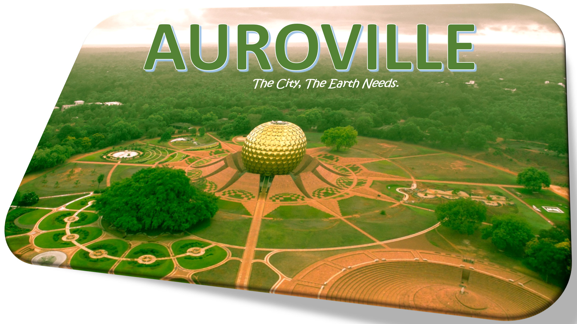 The City of Dawn - The Vision and Spirit of Auroville
