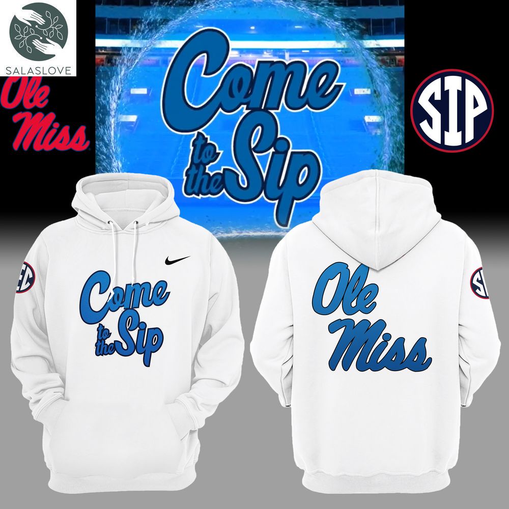 Ole Miss Rebels Football “Come to the Sip” Hoodie TY22122301