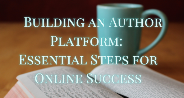Building an Author Platform: Essential Steps for Online Success
