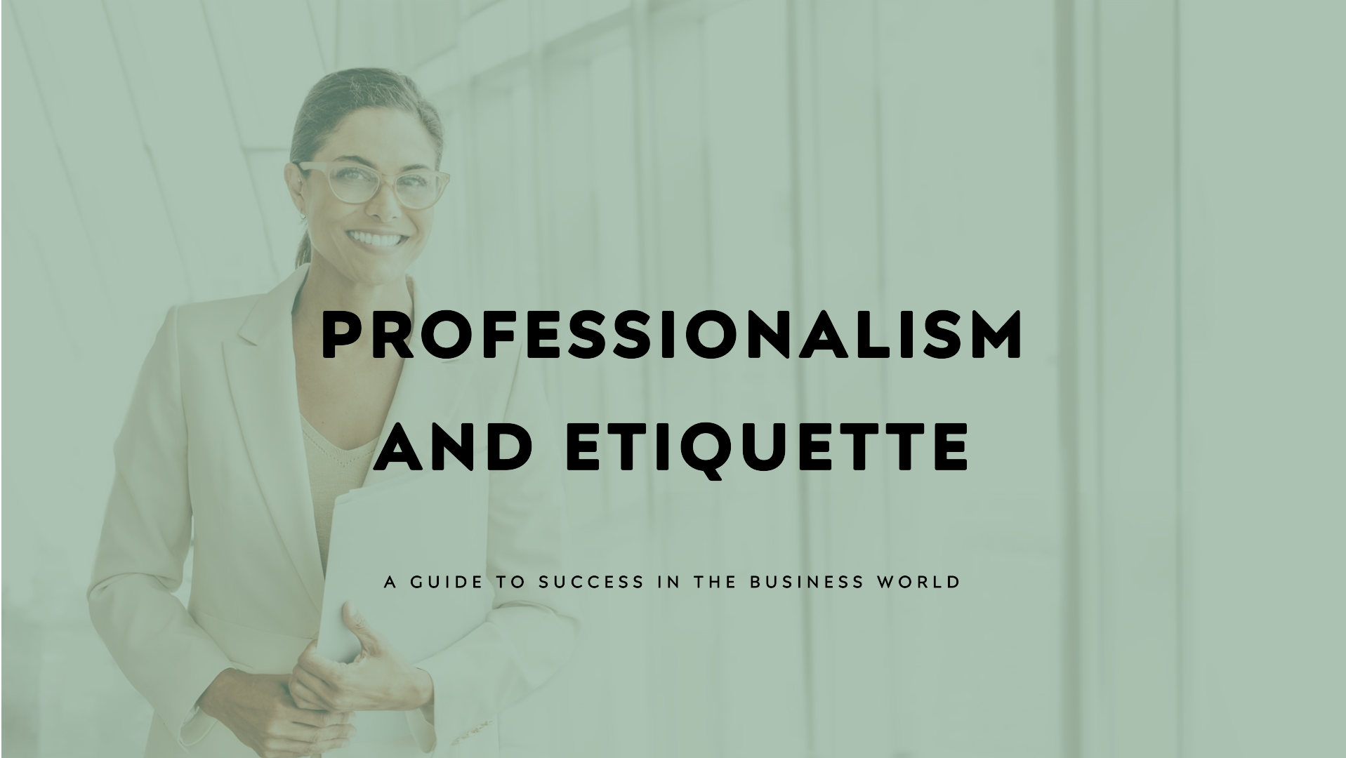 The Importance of Professionalism and Business Etiquette