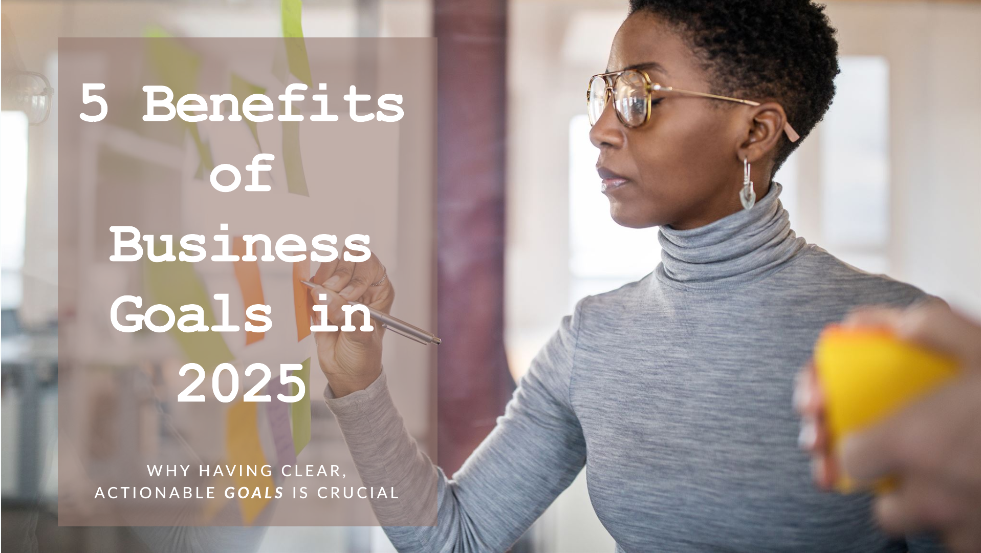 The Strategic Imperative of Establishing Business Goals in 2025