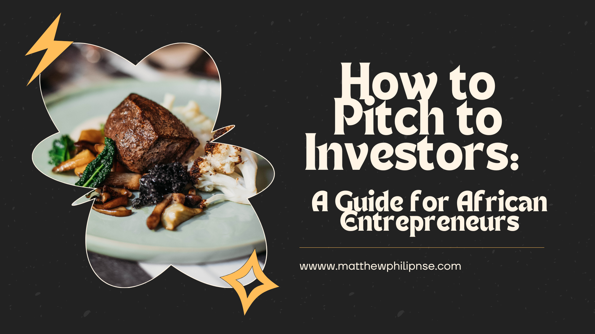 How to Pitch to Investors: A Guide for African Entrepreneurs