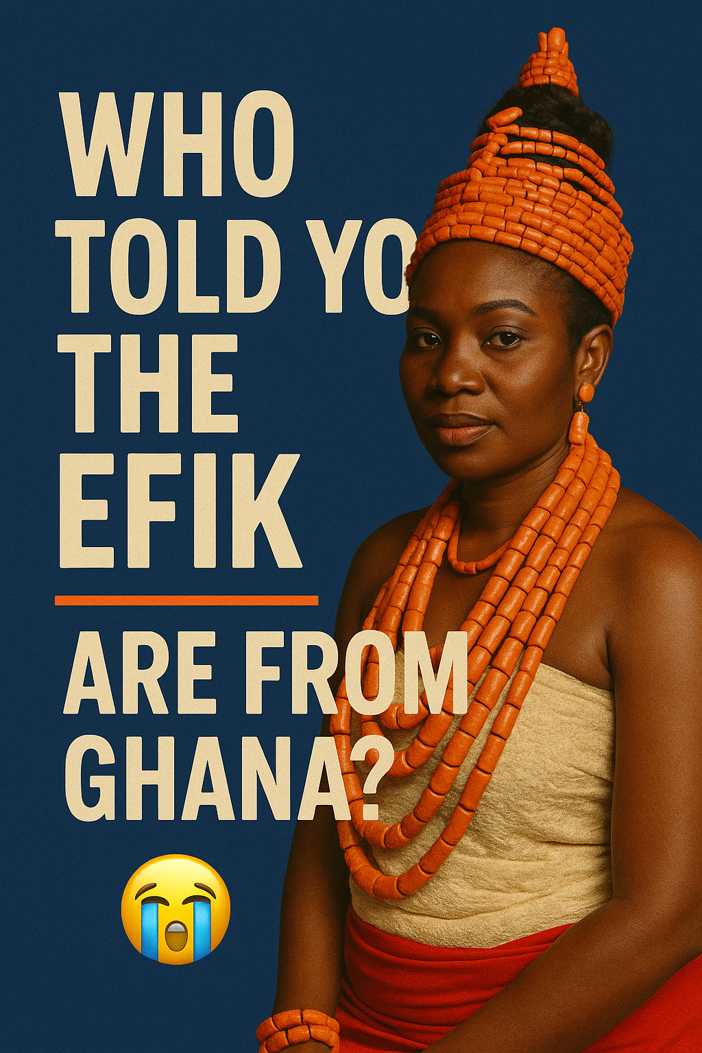 Who Told You the Efik Are From Ghana?