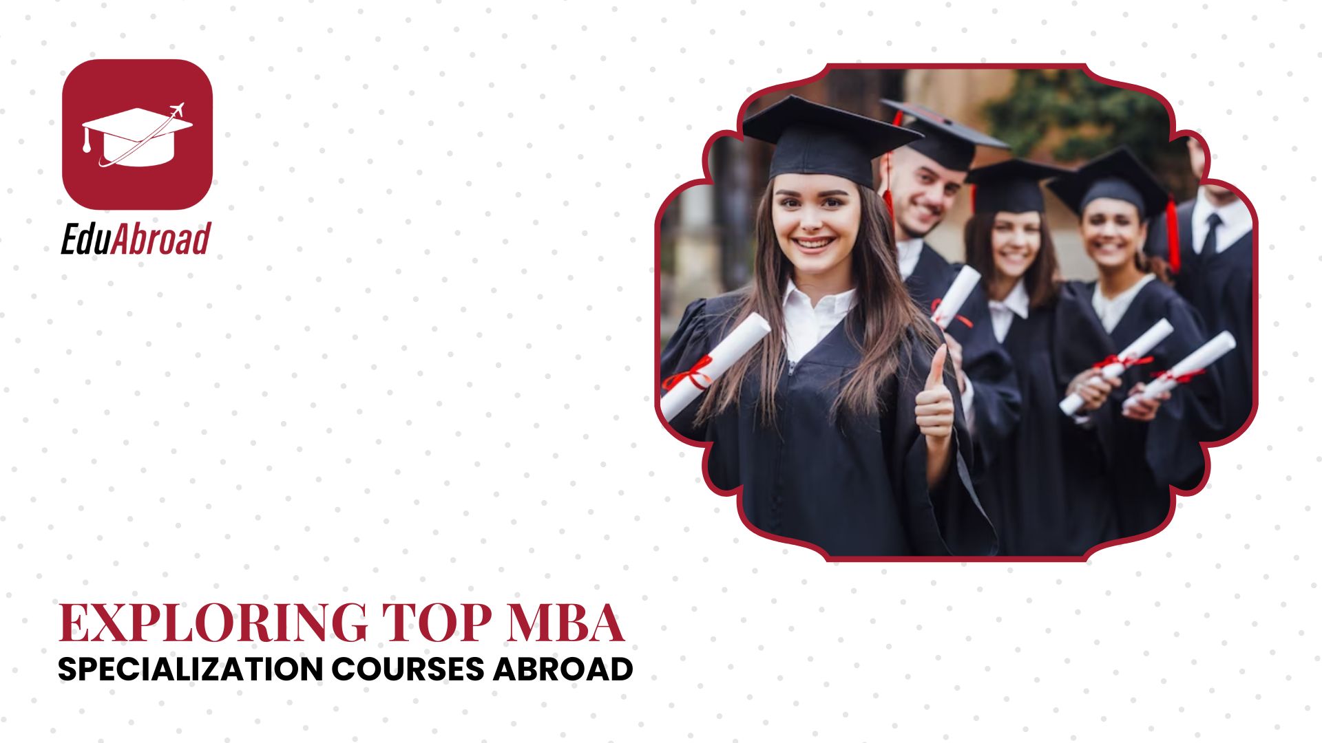 EXPLORING TOP MBA SPECIALIZATION COURSES ABROAD 