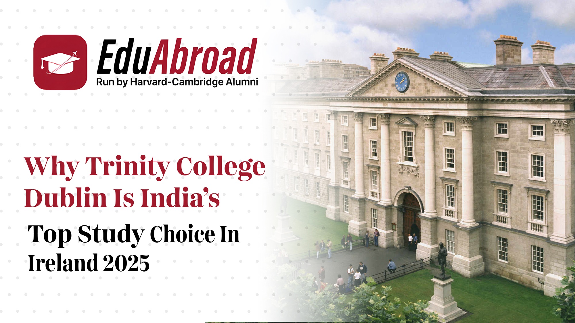 Why Trinity College Dublin Should Be Your Top Study Abroad Destination in Ireland