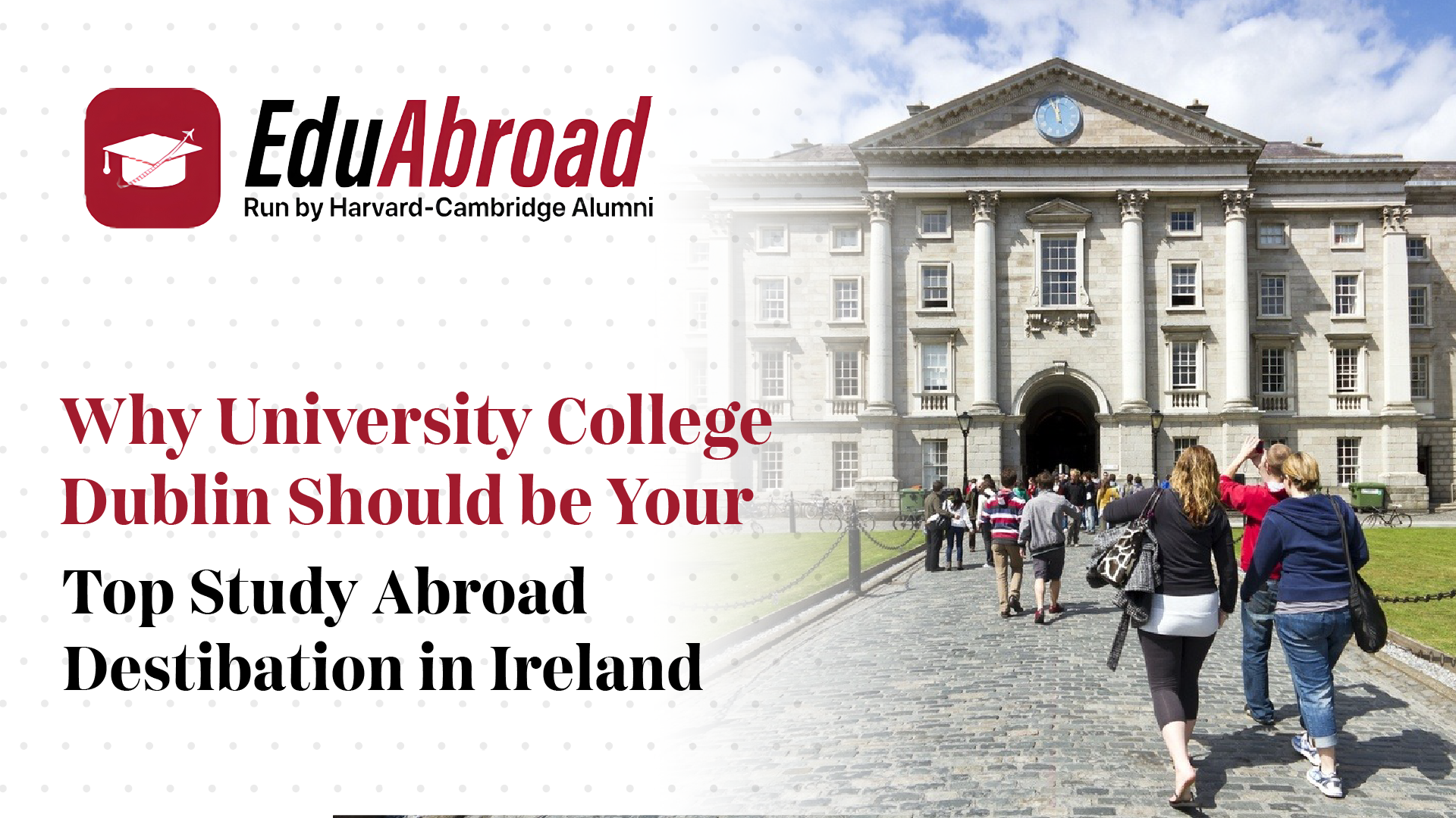 Why University College Dublin Should Be Your Top Study Abroad Destination in Ireland