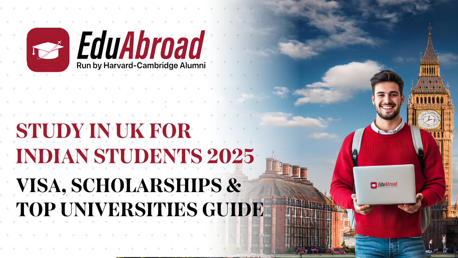 Study in UK for Indian Students 2025: Visa, Scholarships & Top Universities Guide