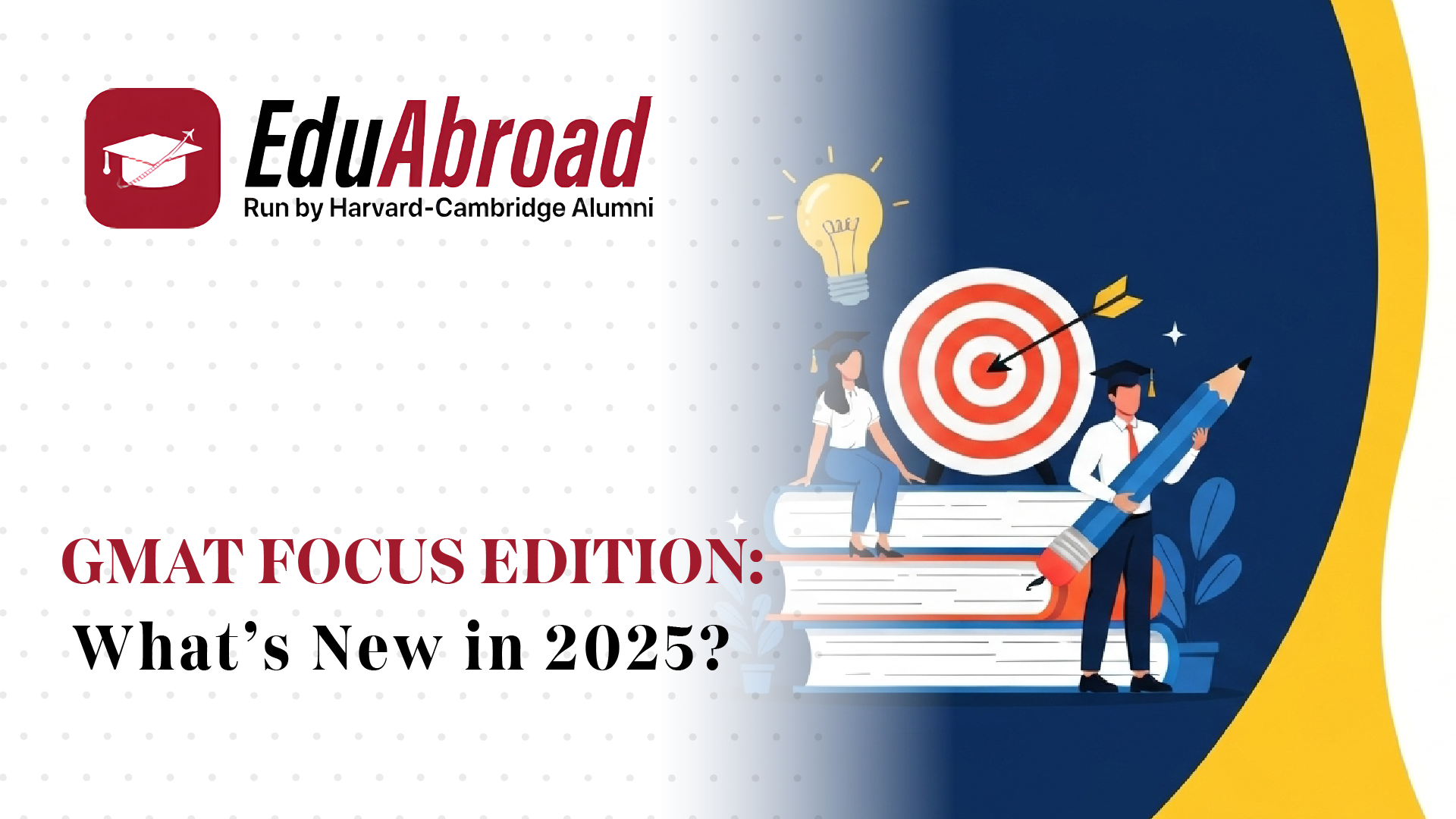 GMAT Focus Edition: What’s New in 2025?