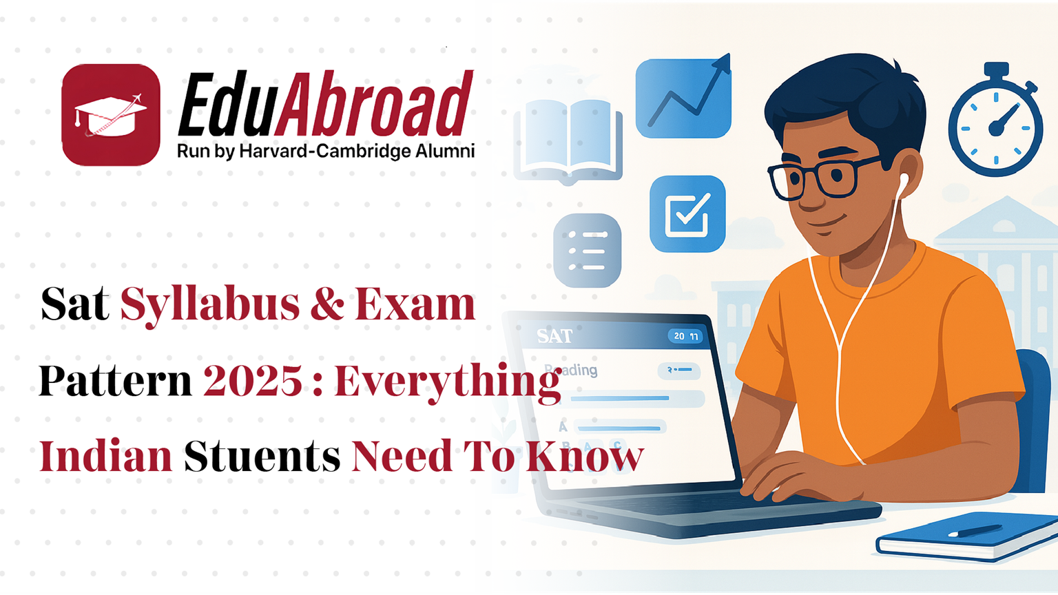 SAT Syllabus and Exam Pattern 2025: Everything Indian Students Need to Know
