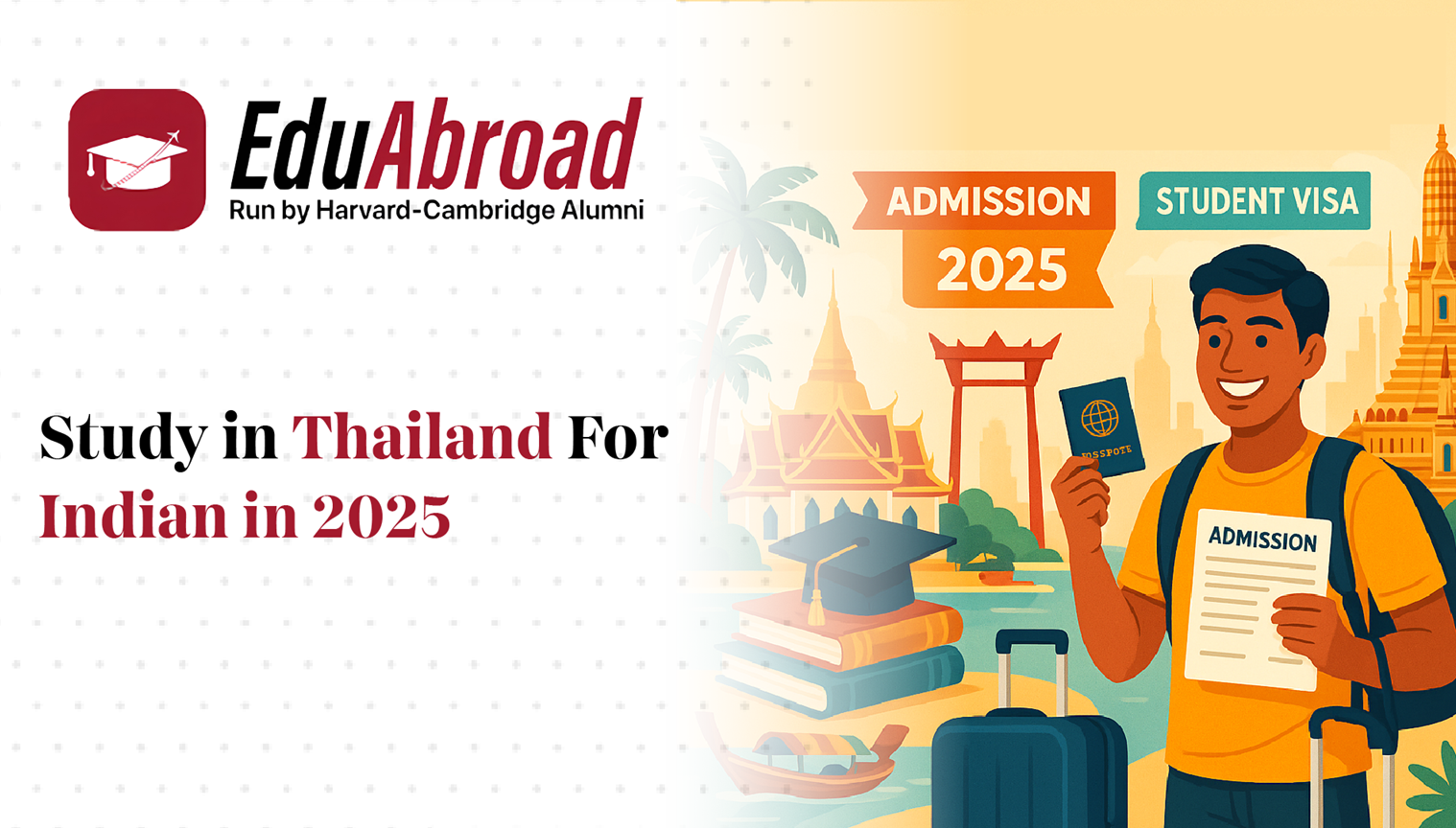 Study in Thailand for Indian Students 2025: Admission, Visa, Scholarships, and More