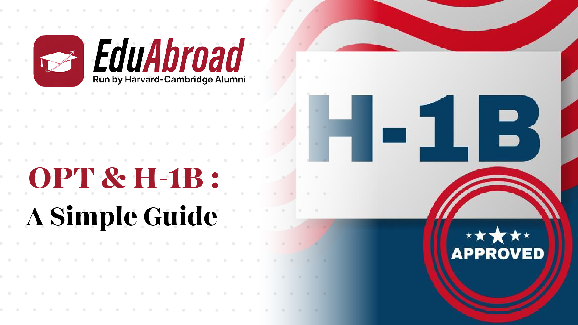 OPT and H-1B: A Simple Guide for Indian Students