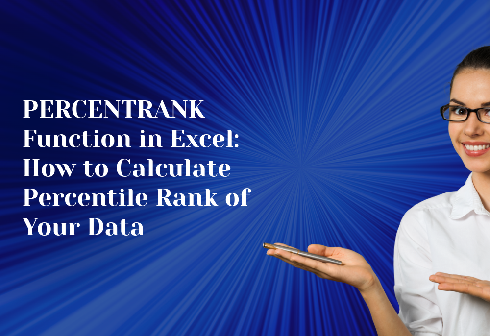 PERCENTRANK Function in Excel: How to Calculate Percentile Rank of Your Data