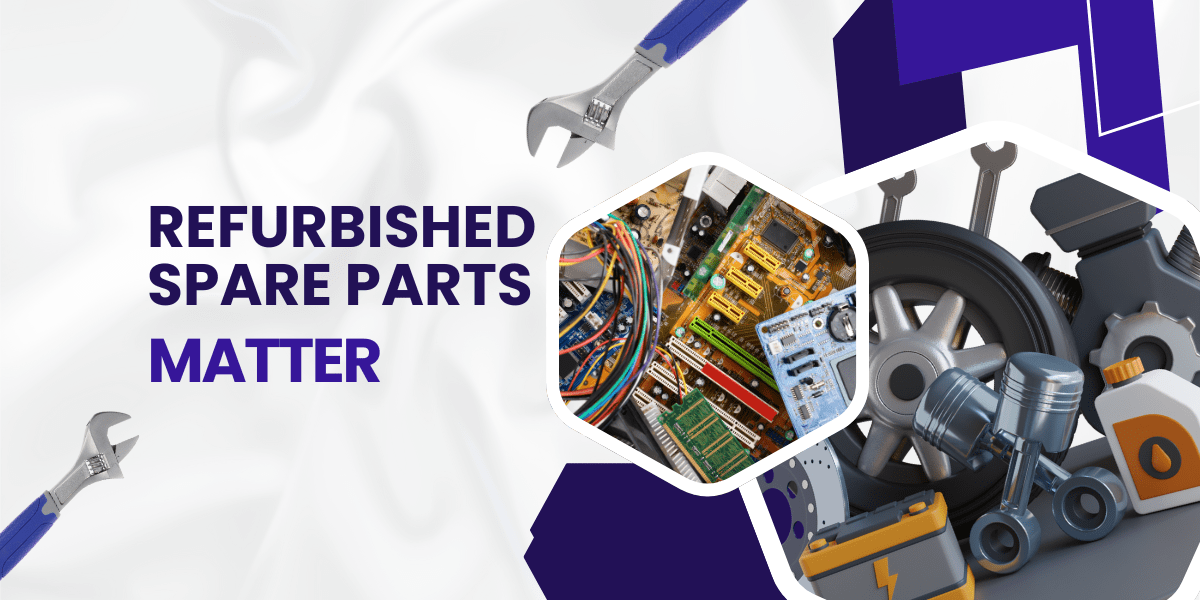 refurbished parts, maintenance costs, sustainable practices
