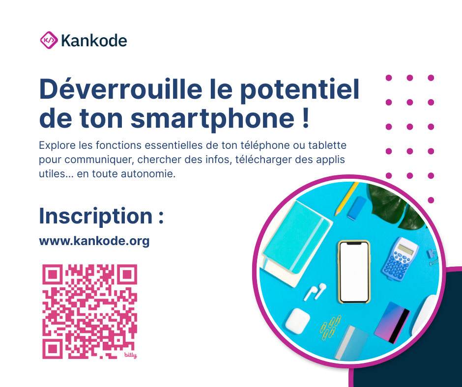 Déverrouille le potentiel de ton smartphone !