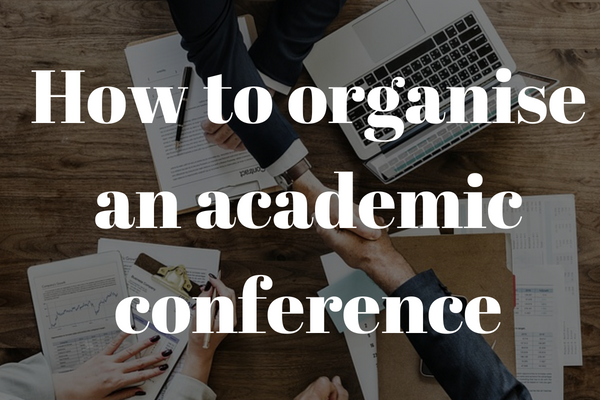 How to organise an academic conference