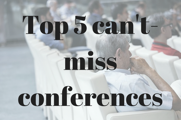 top 5 can't-miss conferences