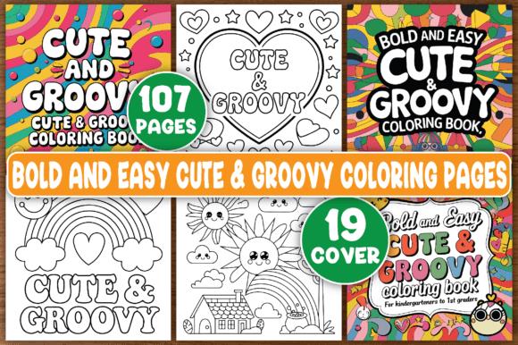 Bold and Easy Cute & Groovy Coloring Pages Covers