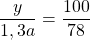 \[ \frac{y}{{1,3a}} = \frac{{100}}{{78}} \]