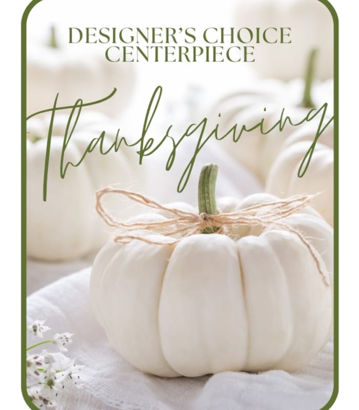 Designer's Choice Thanksgiving Centerpiece