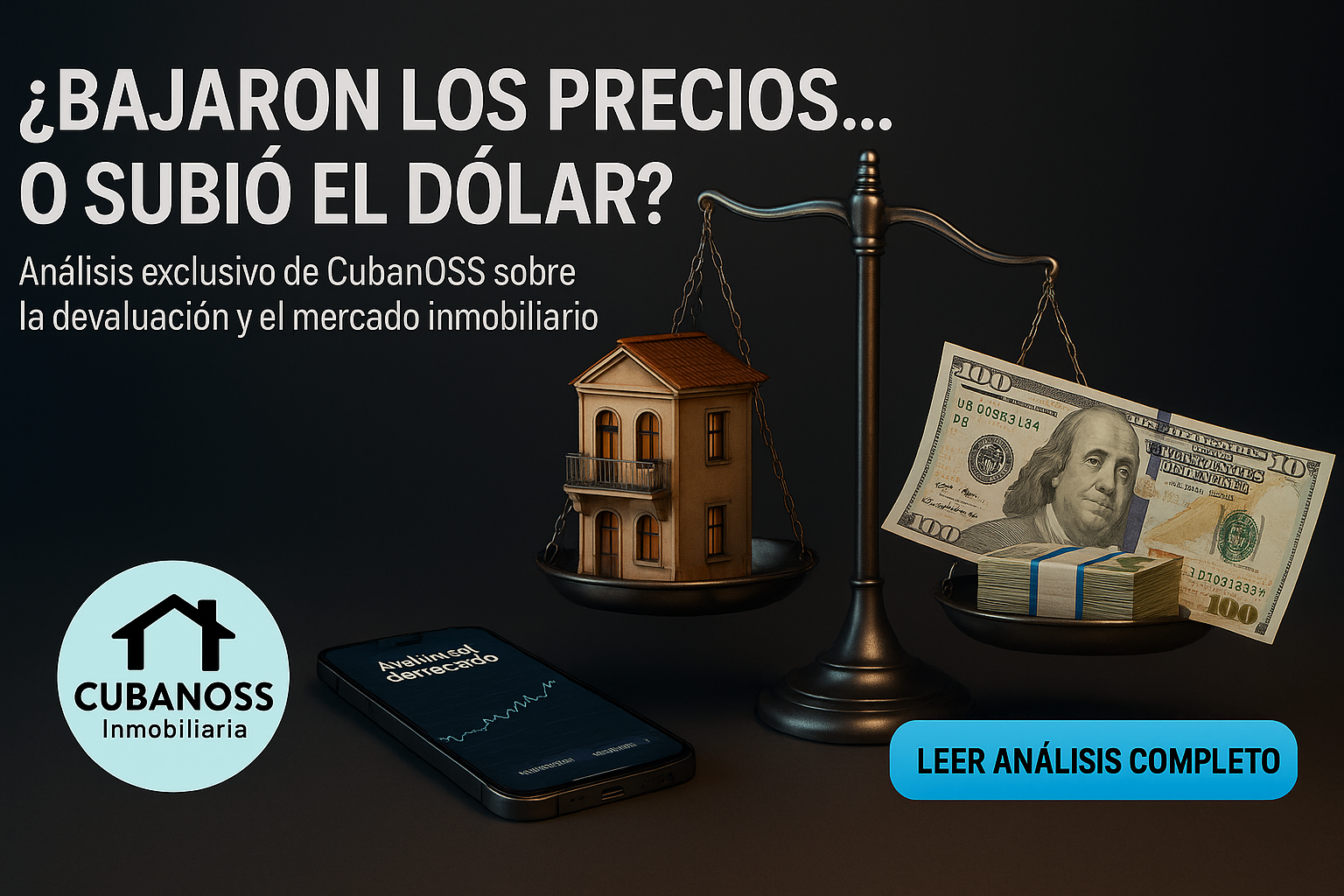 ¿Bajaron los precios de las casas en Cuba o solo subió el dólar? | Análisis CubanOSS 2025