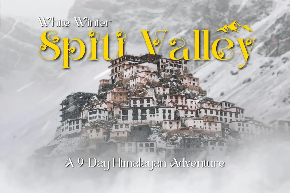Winter  Spiti 8N/9D (GROUP TRIP)