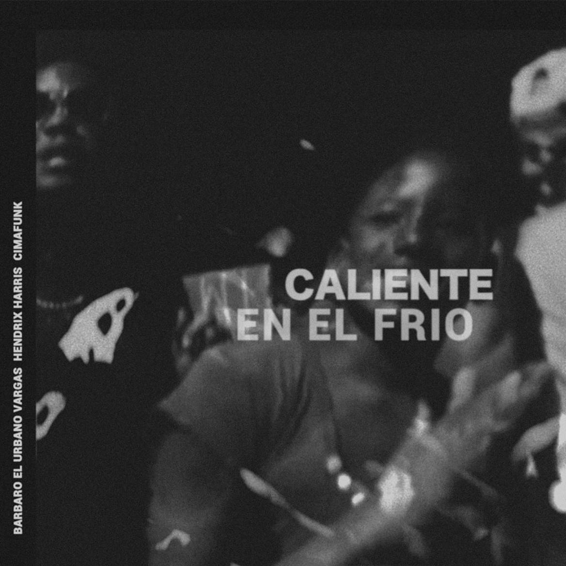Hendrix Harris, Cimafunk, Barbaro Vargas — Caliente en el frio