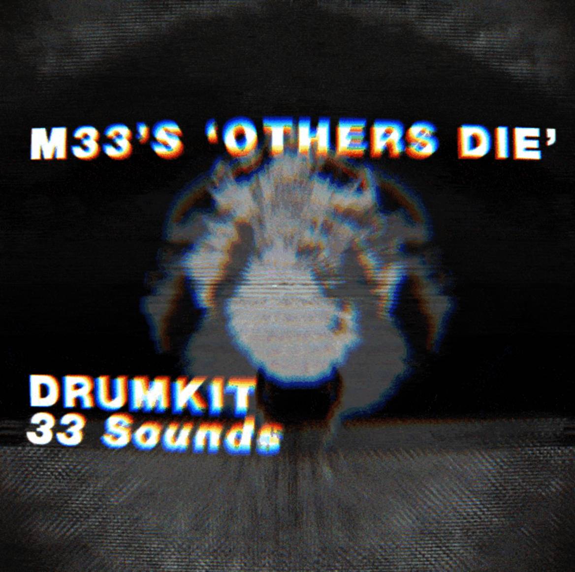 Mighty33 — Others die (Drum Kit)