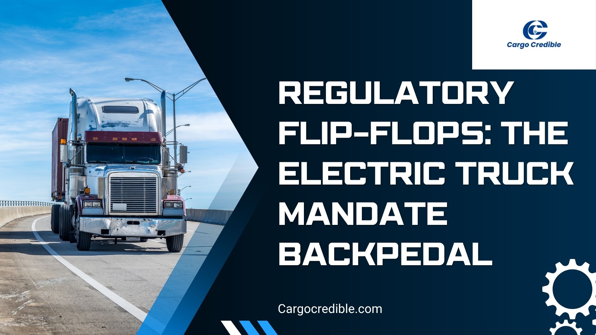 Regulatory Flip-Flops: The Electric Truck Mandate Backpedal