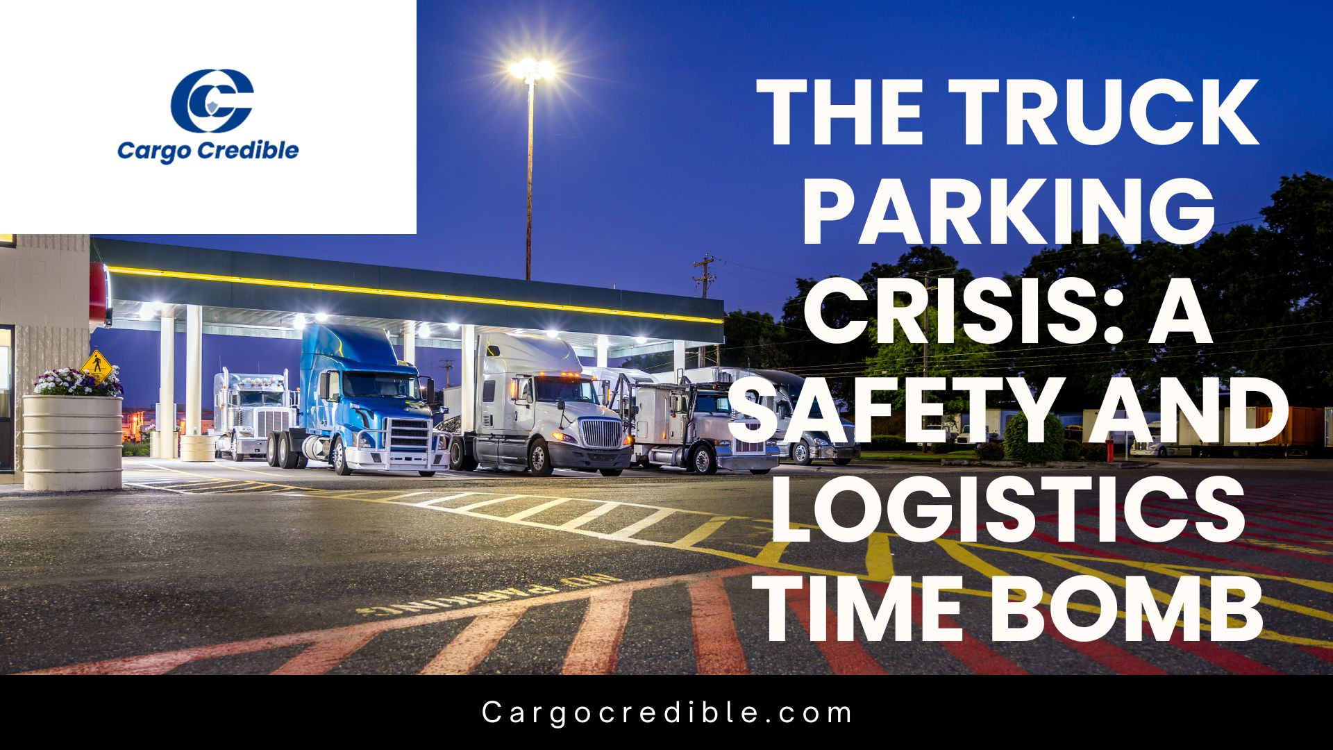 The Truck Parking Crisis: A Safety and Logistics Time Bomb