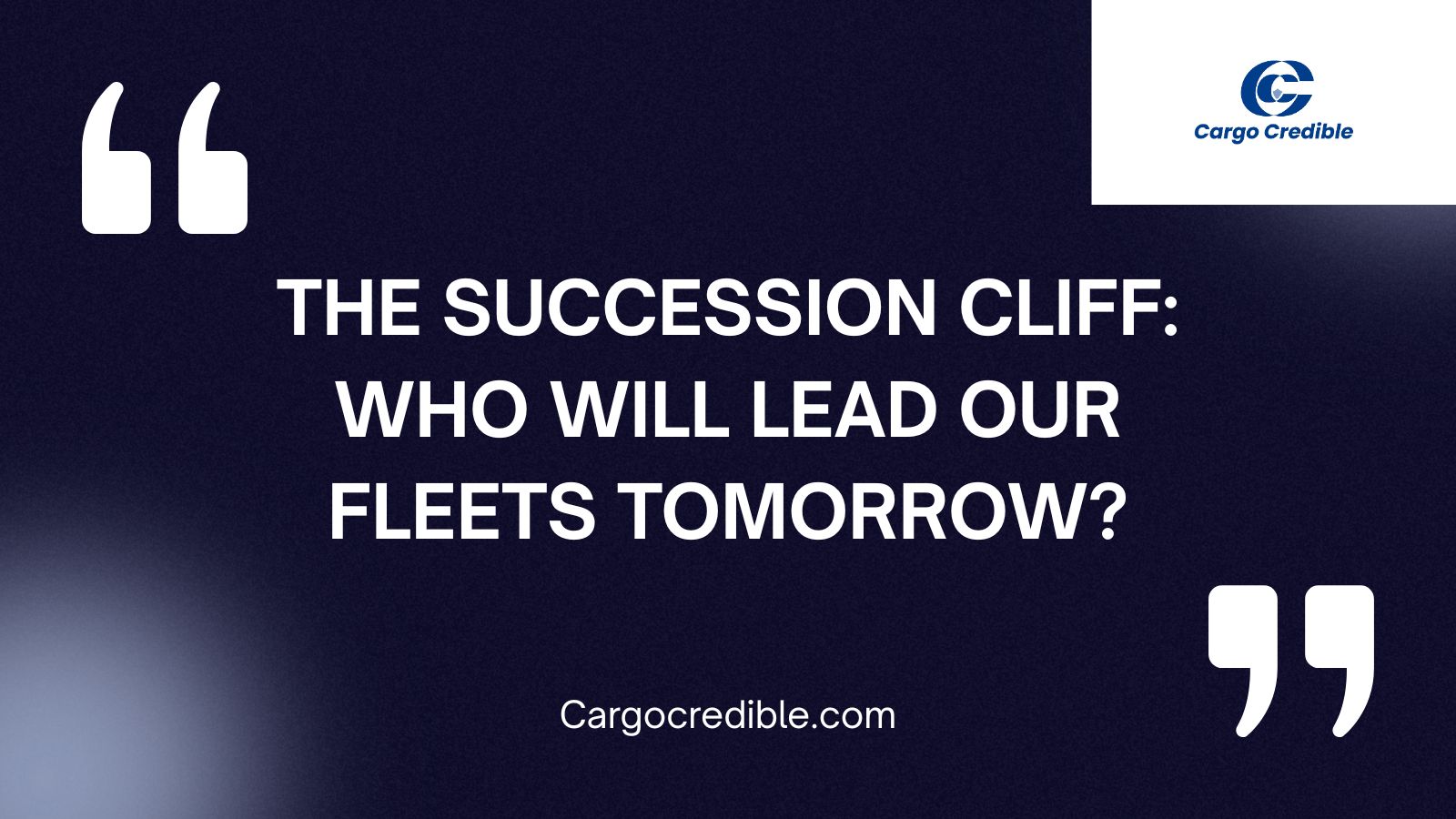 The Succession Cliff: Who Will Lead Our Fleets Tomorrow?