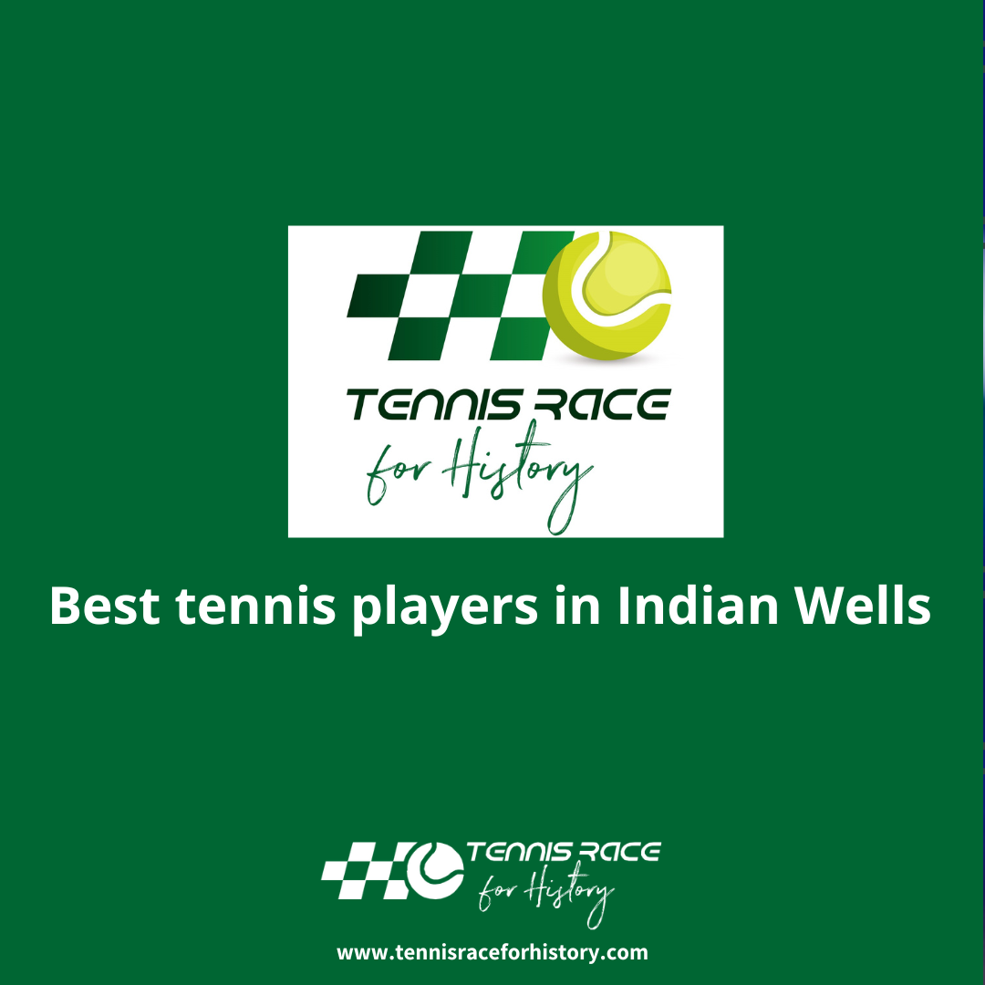 Best tennis player in Indian Wells