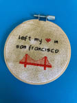 Left My Heart in San Francisco - 3" Cross Stitch Finished in Hoop
