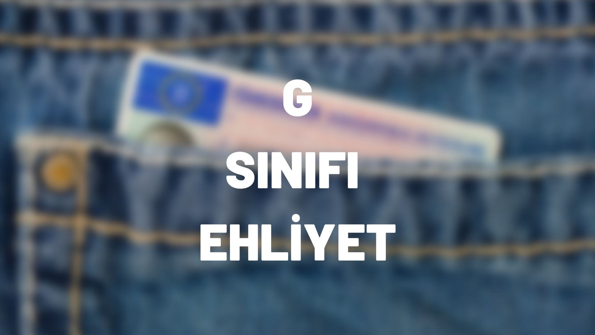 G Sınıfı Ehliyet