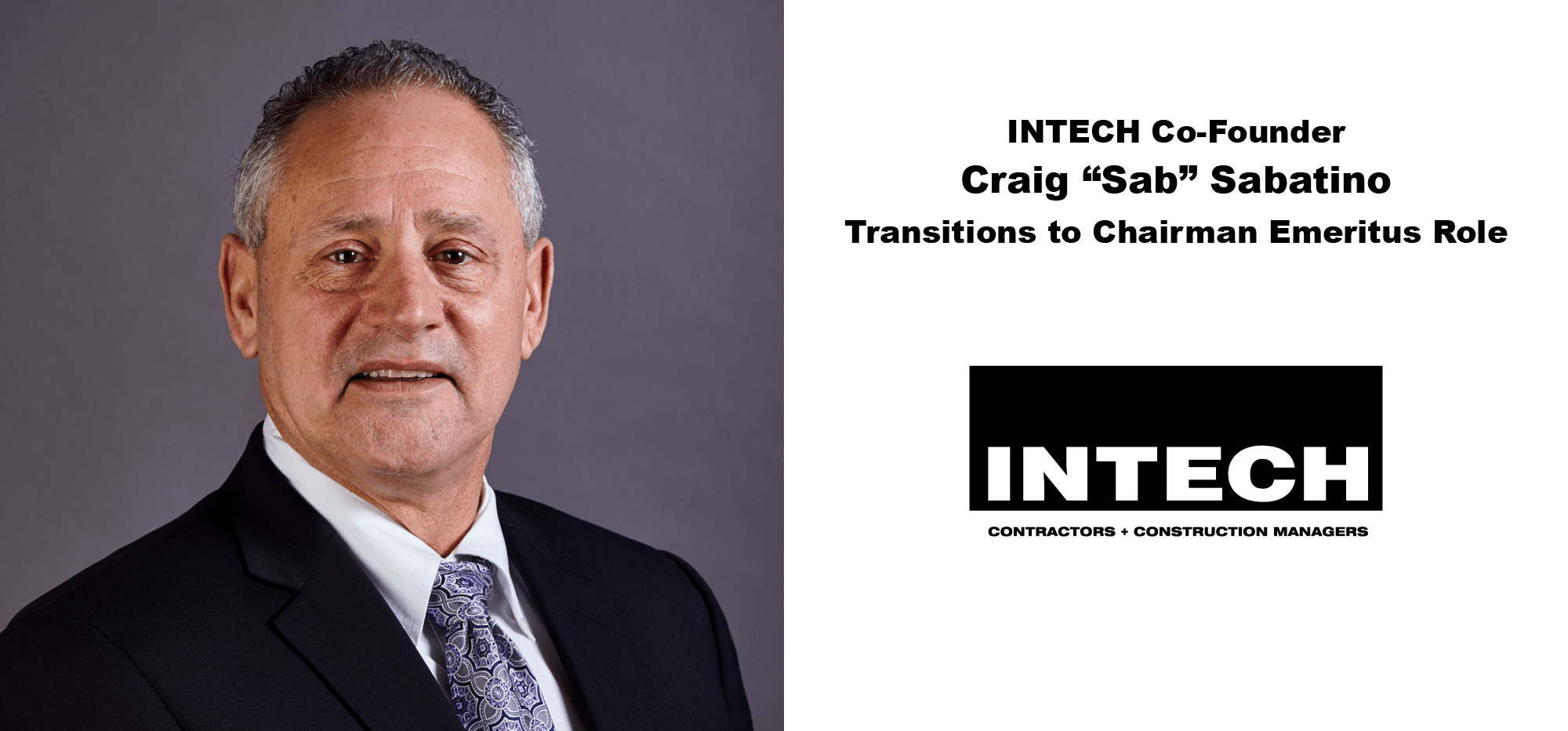 INTECH Construction CoFounder Sabatino Transitions to Chairman