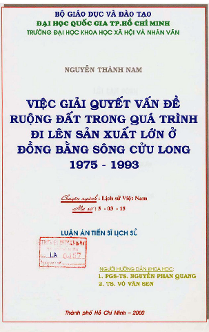 Việc giải quyết vấn đề ruộng đất trong quá trình đi lên sản xuất lớn ở đồng bằng sông Cửu Long 1975-1993 Luận án Tiến sĩ 5.03.15