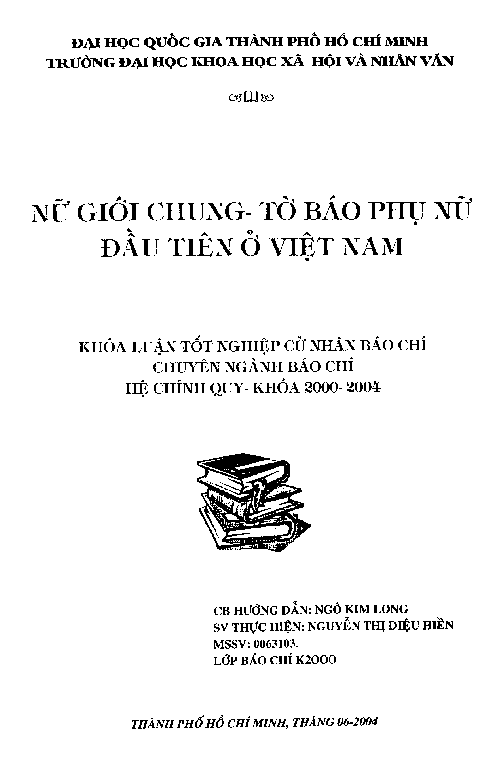 Nữ giới chung - tờ báo phụ nữ đầu tiên ở Việt Nam Luận văn tốt nghiệp cử nhân