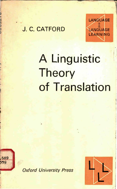 A linguistic theory of translation an essay in applied linguistics
