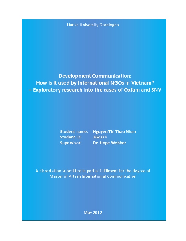 Development CommunicationHow is it used by international NGOs in Vietnam - Exploratory research into the cases of Oxfam and SNV M.A.