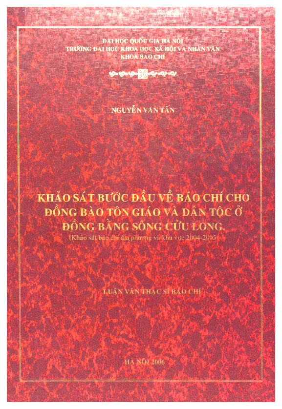 Khảo sát bước đầu về báo chí cho đồng bào tôn giáo và dân tộc ở đồng bằng sông Cửu Long khảo sát báo chí địa phương và khu vực 2004 - 2005 Luận văn Thạc sĩ 60.32.01