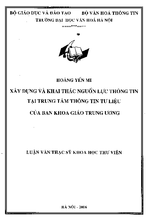 Xây dựng và khai thác nguồn lực thông tin tại Trung tâm Thông tin Tư liệu của Ban Khoa giáo Trung ương luận văn Thạc sĩ 60.32.20