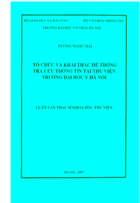 Tổ chức và khai thác hệ thống tra cứu thông tin tại Thư viện trường Đại học Y Hà Nội luận văn Thạc sĩ 60.32.20