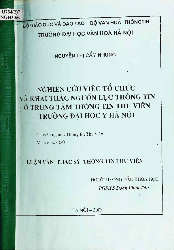 Nghiên cứu việc tổ chức và khai thác nguồn lực thông tin ở Trung tâm Thông tin Thư viện trường Đại học Y Hà Nội luận văn Thạc sĩ 60.32.20