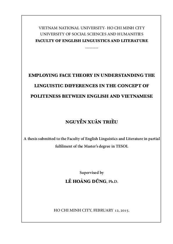 Employing face theory in understanding the linguistic differences in the concept of politeness between English and Vietnamese M.A.