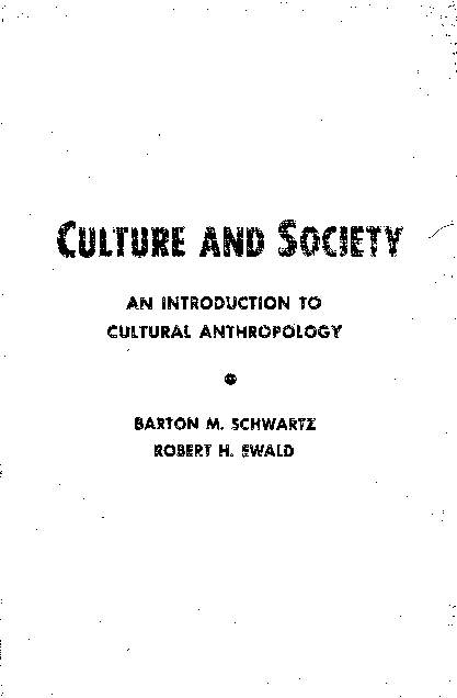 Culture and Society An introduction to cultural anthropology