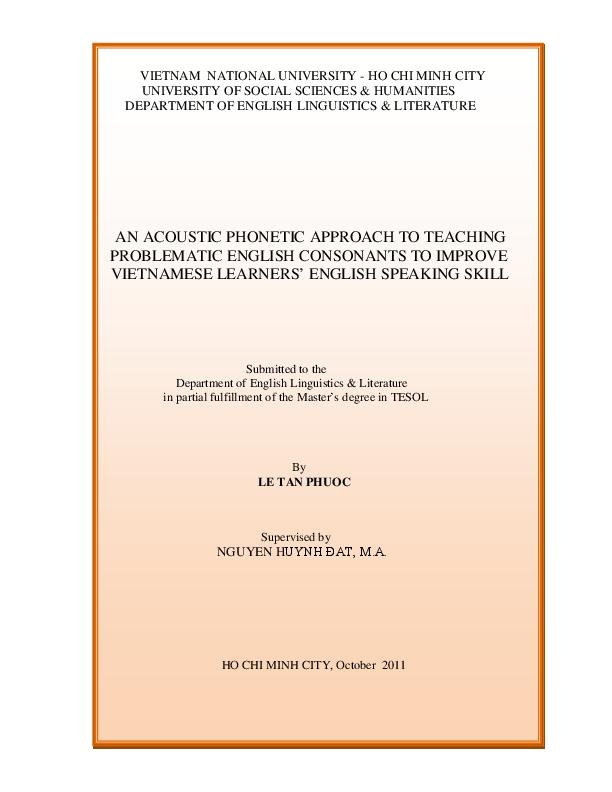 An acoustic phonetic approach to teaching problematic English consonants to improve Vietnamese learners' English speaking skill M.A. 60.14.10