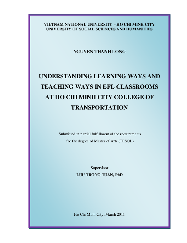 Understanding learning ways and teaching ways in EFL classrooms at Ho Chi Minh city college of transportation M.A. 60.14.10