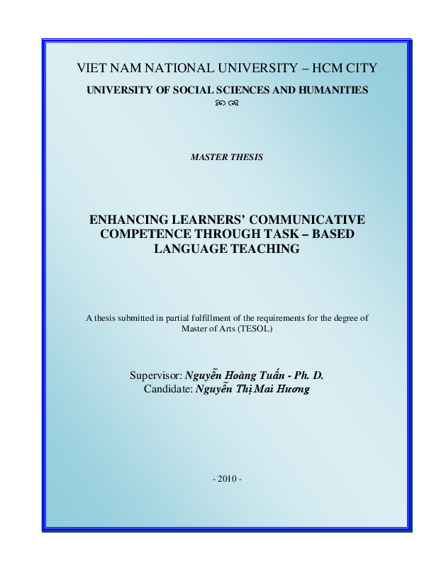Enhancing learners' communicative competence through task - based language teaching a thesis submitted in partial fulfillment of the requirements for the degree of master of arts (TESOL)