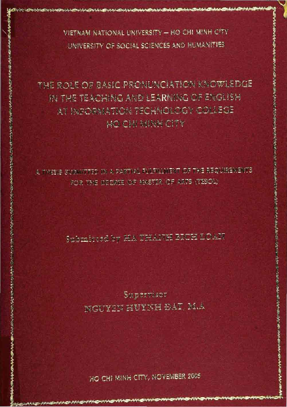 The role of basic pronunciation knowledge in the teaching and learning of English at information technology college Ho Chi Minh city luận văn Thạc sĩ 5.07.02