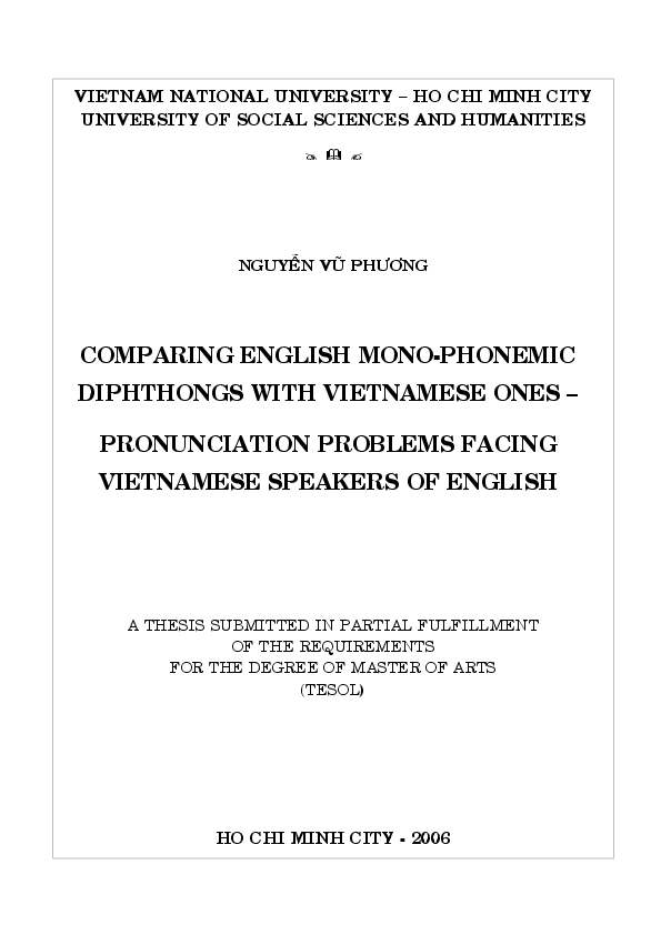Comparing English mono-phonemic diphthongs with Vietnamses ones-pronunciation problems facing Vietnamese speakers of English luận văn Thạc sĩ 5.07.02