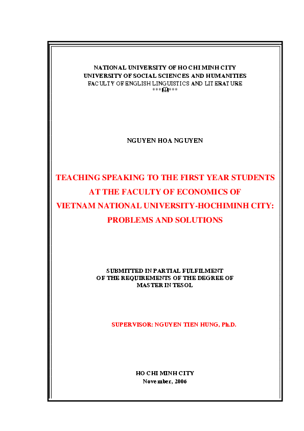 Teaching speaking to the first year students at The Faculty of Economics of Vietnam National University - HoChiMinh city problems and solutions Luận văn Thạc sĩ 5.07.02